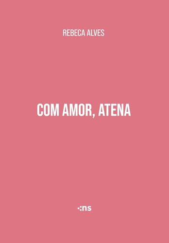 Com amor, Atena (Portuguese Edition)