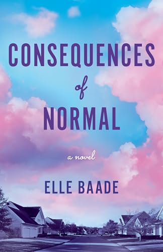 Consequences of Normal: A Novel (Kindle Edition)