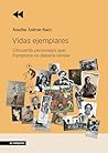 Vidas ejemplares:...