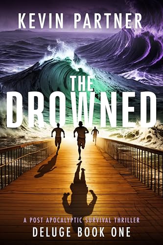 The Drowned: A Post Apocalyptic Survival Thriller (Deluge Book 1)