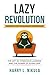 Lazy Revolution : The Art o...