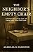 The Neighbor's Empty Chair:...