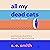 All My Dead Cats and Other Losses by S.E.       Smith