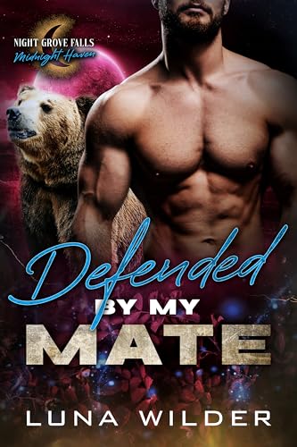 Defended By My Mate (Night Grove Falls: Midnight Haven Book 1)