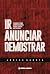 Ir, anunciar, demostrar by Josias Garcia