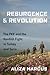 Resurgence and Revolution: ...