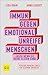 Immun gegen emotional unreife Menschen (auch wenn sie deine E... by Lisa Irani