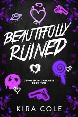 Beautifully Ruined (Devoted In Darkness #2)