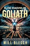 In the Shadow of Goliath by Will Blesch In the Shadow of Goliath by Will Blesch