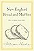 New England Bread and Muffi...