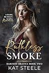 Ruthless Smoke: A...