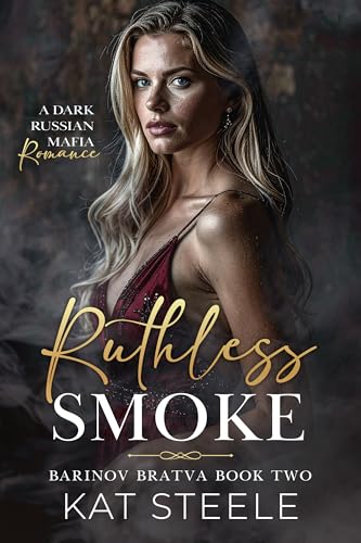Ruthless Smoke: A Russian Mafia Romance (Barinov Bratva Book 2)
