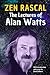 Zen Rascal: The Lectures of Alan Watts