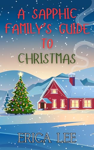 A Sapphic Family’s Guide to Christmas (Kindle Edition)