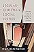 Secular-Christian Social Justice: Climate, Race, and Gender in the Twenty-First Century
