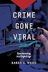Crime Gone Viral:...