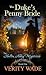 The Duke's Penny Bride by Verity Wade The Duke's Penny Bride by Verity Wade