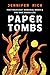 Paper Tombs by Jennifer Rich