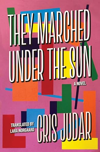 They Marched Under The Sun: A Novel (Paperback)