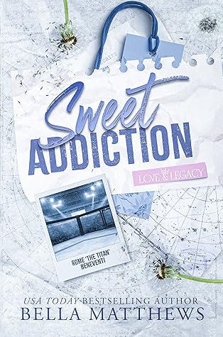 Sweet Addiction (Love & Legacy #2)
