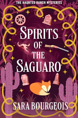 Spirits of the Saguaro (The Haunted Ranch Mysteries Book 3)