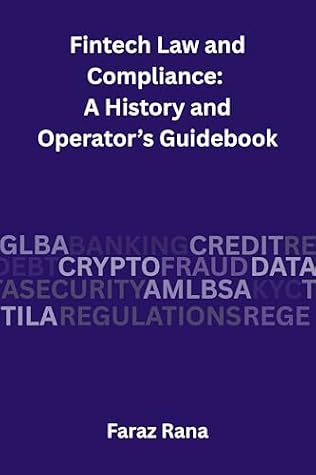 Fintech Law and Compliance: A History and Operator’s Guidebook