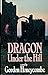 Dragon Under the Hill by Gordon Honeycombe Dragon Under the Hill by Gordon Honeycombe