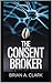 The Consent Broker: Capital...