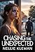 Chasing the Unexpected: A Powerful Love Story of Heartbreak, Secrets, and Redemption (Secrets of the Heart Series Book 1)
