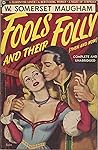 Fools and Their Folly by W. Somerset Maugham