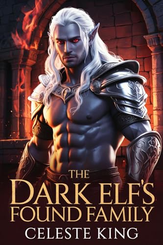 The Dark Elf's Found Family (Kindle Edition)