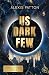 Us Dark Few: Der fesselnde Auftakt der grandiosen Near-Future-Dystopie (Die Us-Dark-Few-Reihe 1) (German Edition)