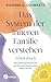 Das System der Inneren Familie verstehen – Arbeitsbuch: Das Selbst kennenlernen und Persönlichkeitsanteile heilen mit IFS - Über 50 Impulse, Übungen und Meditationen (German Edition)