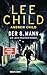 Der 8. Mann: Ein Jack-Reacher-Roman - Hart, härter, Reacher – Die Bestsellerromane zur Streamingserie "Reacher" vom Master of Crime! (Die-Jack-Reacher-Romane 28) (German Edition)