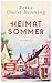 Heimatsommer: Roman - Eine Liebeserklärung an den Herzensort unserer Seele (German Edition)