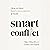 Smart Conflict by Alice Driscoll