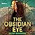 The Obsidian Eye: Secret So...