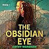 The Obsidian Eye: Secret Societies and the Sisterhood Sleuths, Book 1