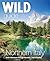 Wild Guide Northern Italy: Great Adventures Through Mountain, Coast and Valley