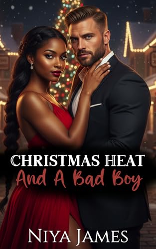 Christmas Heat And A Bad Boy (The Bad Boys of Bells Spring #2)