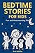 Bedtime Stories for Kids: Fun and Heartwarming Tales