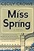 Miss Spring by Cecily Crowe