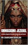 Unmasking Jezebel...