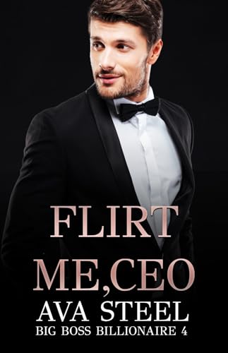 Flirt me, CEO (A.S Gran Jefe Millonario nº 4) (Spanish Edition)