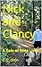 Nick and Clancy: A Tale of ...
