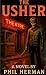 The Usher: A Novel By Phil ...