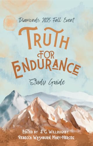 Diamonds Fall 2025 Event: Truth for Endurance: Study Guide (Kindle Edition)