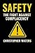Safety: The Fight Against Complacency