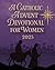 A Catholic Advent Devotiona...