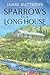 Sparrows in a Long House: A...